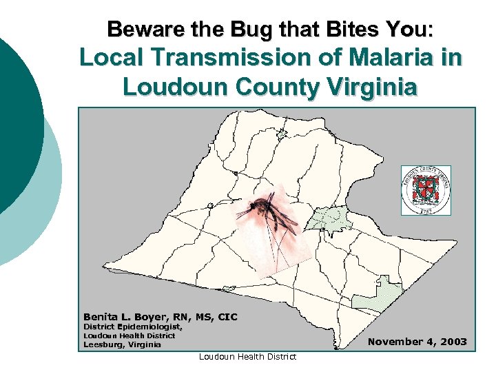 Beware the Bug that Bites You: Local Transmission of Malaria in Loudoun County Virginia