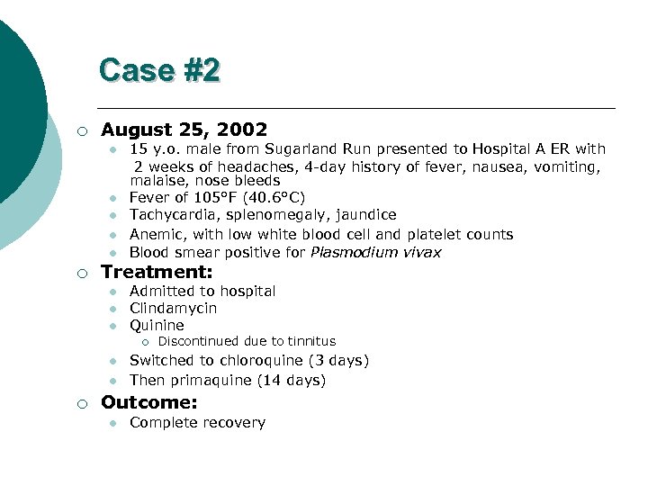 Case #2 ¡ August 25, 2002 l l l ¡ 15 y. o. male