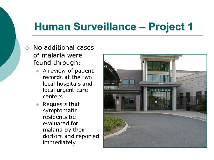 Human Surveillance – Project 1 ¡ No additional cases of malaria were found through: