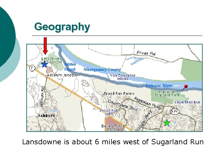 Geography Selden Island Montgomery County Potomac River Lansdowne is about 6 miles west of