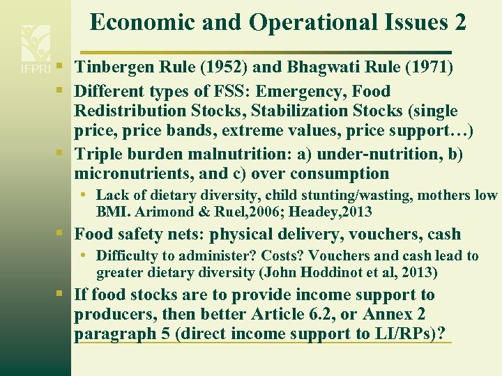 Economic and Operational Issues 2 IFPRI § Tinbergen Rule (1952) and Bhagwati Rule (1971)