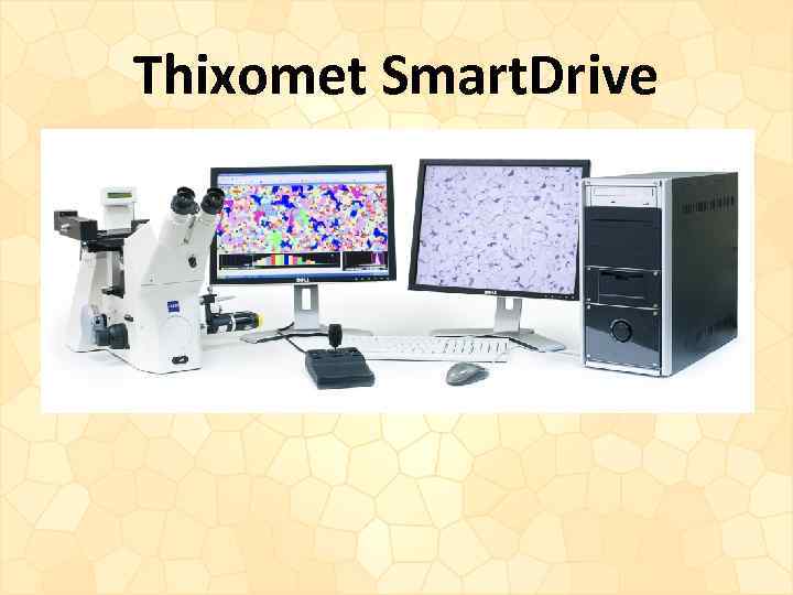 Thixomet Smart. Drive 