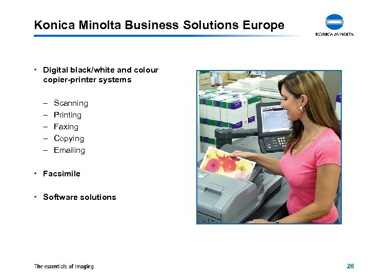 Konica Minolta Business Solutions Europe • Digital black/white and colour copier-printer systems – –