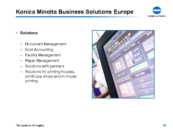 Konica Minolta Business Solutions Europe • Solutions – – – Document Management Cost Accounting