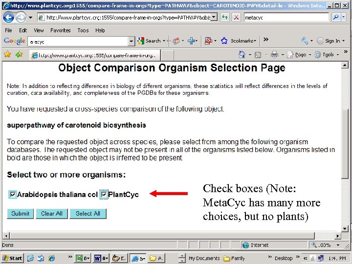 Check boxes (Note: Meta. Cyc has many more choices, but no plants) 