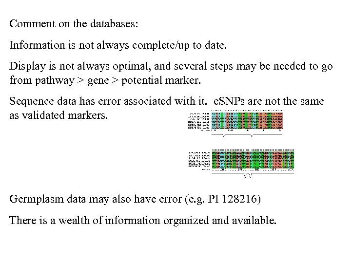 Comment on the databases: Information is not always complete/up to date. Display is not