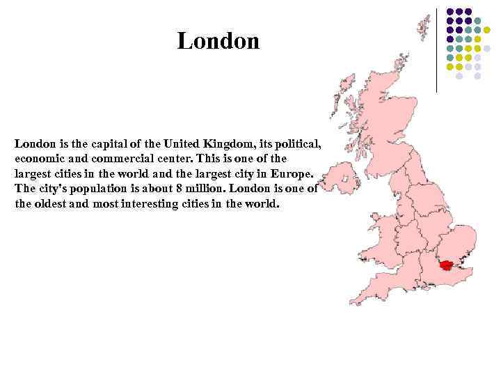 London is the capital of the United Kingdom, its political, economic and commercial center.