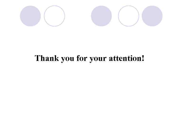 Thank you for your attention! 