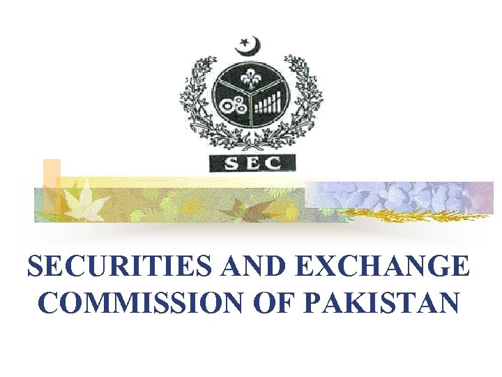 SECURITIES AND EXCHANGE COMMISSION OF PAKISTAN 