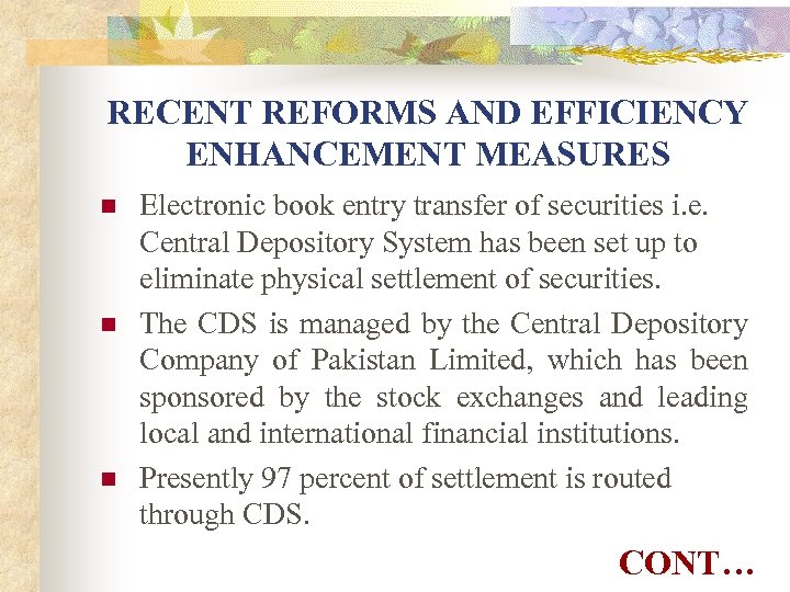 RECENT REFORMS AND EFFICIENCY ENHANCEMENT MEASURES n n n Electronic book entry transfer of