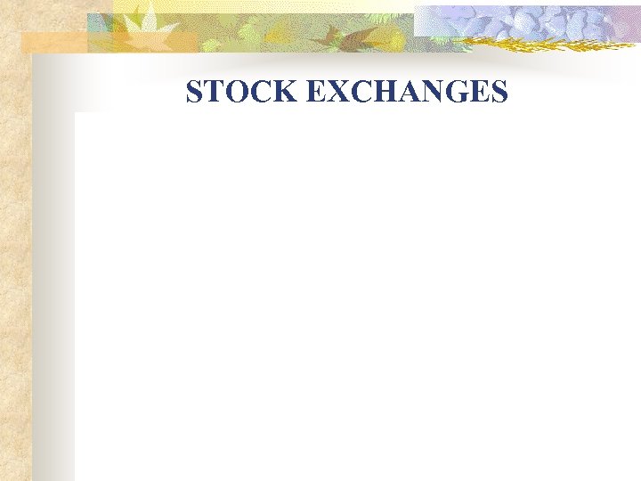 STOCK EXCHANGES 