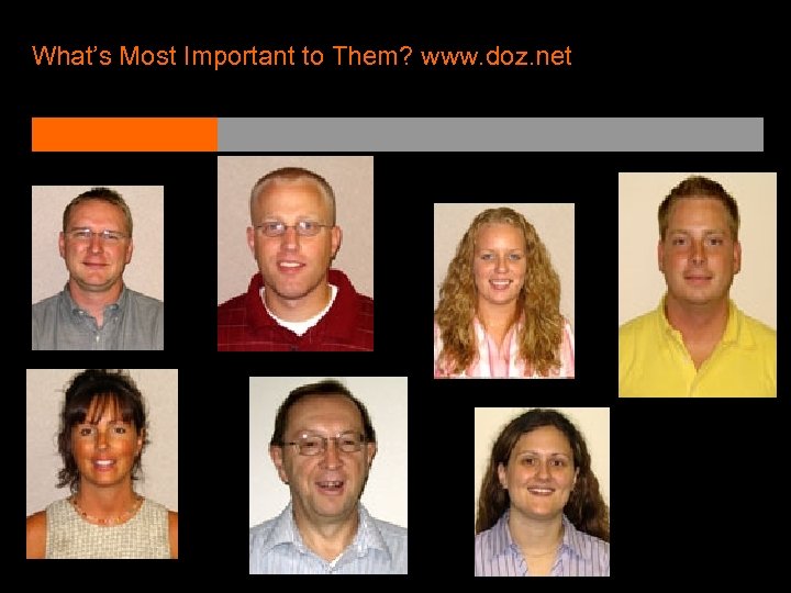 What’s Most Important to Them? www. doz. net 