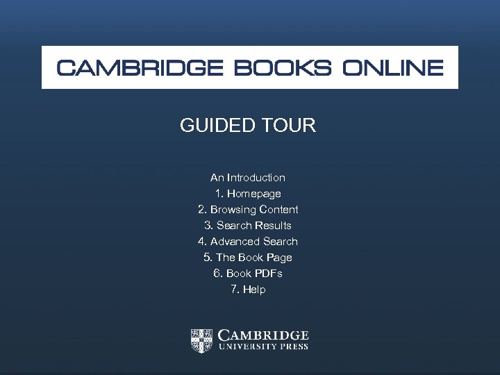 GUIDED TOUR An Introduction 1. Homepage 2. Browsing Content 3. Search Results 4. Advanced