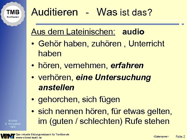 TMB Nordhausen © 2004 S. Klingebiel TMB Auditieren - Was ist das? Aus dem