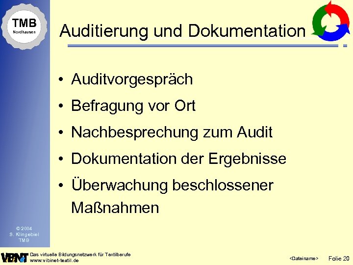 TMB Nordhausen Auditierung und Dokumentation • Auditvorgespräch • Befragung vor Ort • Nachbesprechung zum