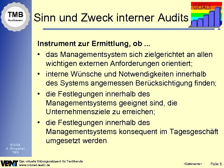 TMB Nordhausen © 2004 S. Klingebiel TMB Sinn und Zweck interner Audits Instrument zur