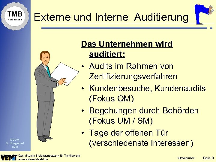 TMB Nordhausen Externe und Interne Auditierung © 2004 S. Klingebiel TMB Das virtuelle Bildungsnetzwerk