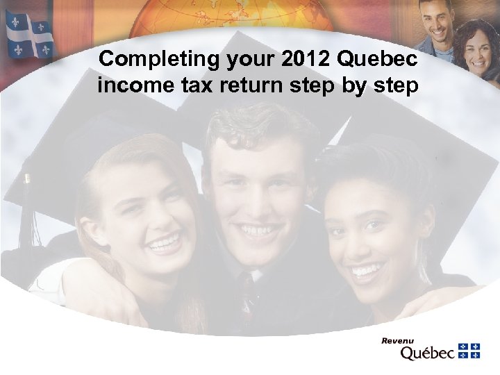 Completing your 2012 Quebec income tax return step by step 