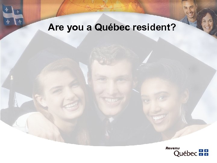 Are you a Québec resident? 