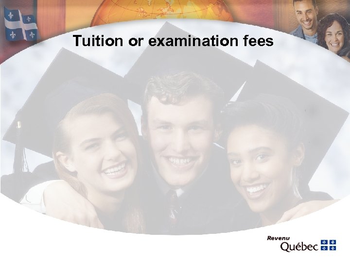 Tuition or examination fees 