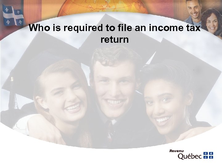 Who is required to file an income tax return 