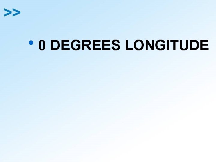 h 0 DEGREES LONGITUDE 