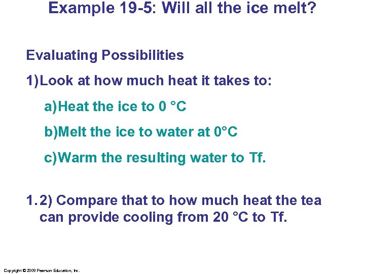 Example 19 -5: Will all the ice melt? Evaluating Possibilities 1) Look at how