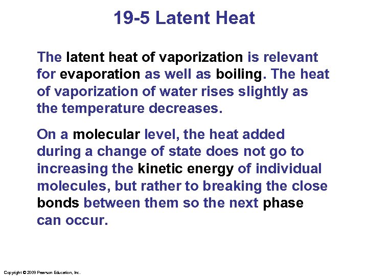 19 -5 Latent Heat The latent heat of vaporization is relevant for evaporation as
