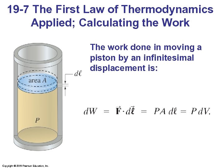 19 -7 The First Law of Thermodynamics Applied; Calculating the Work The work done