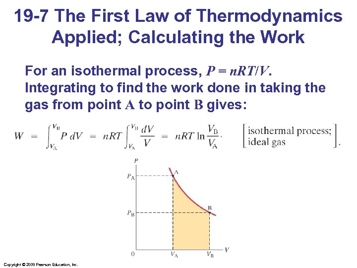 19 -7 The First Law of Thermodynamics Applied; Calculating the Work For an isothermal
