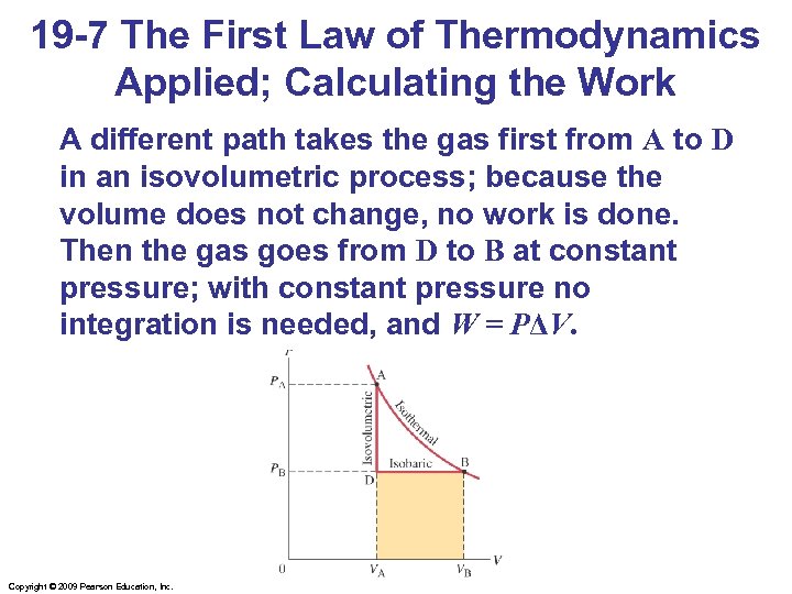 19 -7 The First Law of Thermodynamics Applied; Calculating the Work A different path