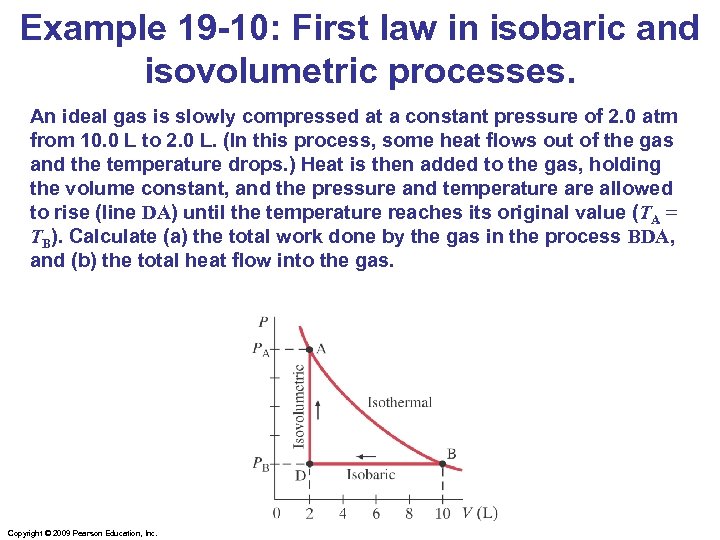 Example 19 -10: First law in isobaric and isovolumetric processes. An ideal gas is