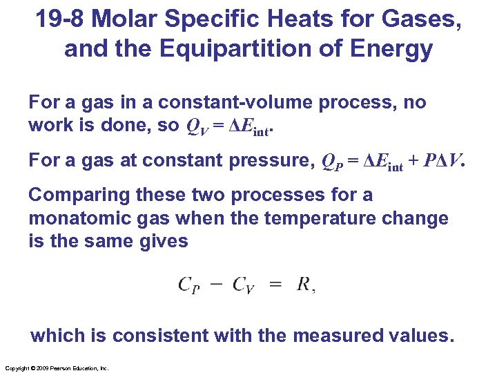 19 -8 Molar Specific Heats for Gases, and the Equipartition of Energy For a