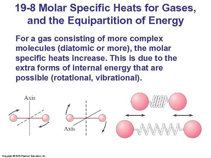 19 -8 Molar Specific Heats for Gases, and the Equipartition of Energy For a