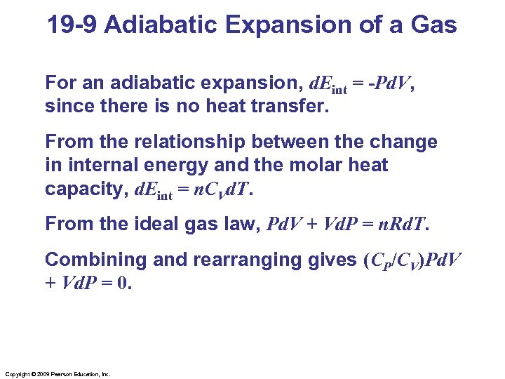 19 -9 Adiabatic Expansion of a Gas For an adiabatic expansion, d. Eint =