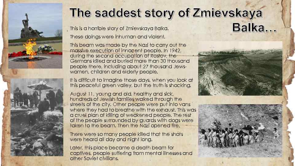 The saddest story of Zmievskaya Balka… This is a horrible story of Zmievskaya Balka.