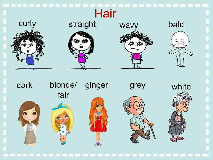 curly dark Hair straight blonde/ ginger fair wavy grey bald white 