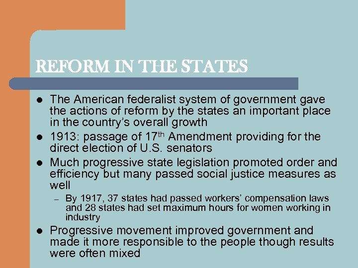 REFORM IN THE STATES l l l The American federalist system of government gave