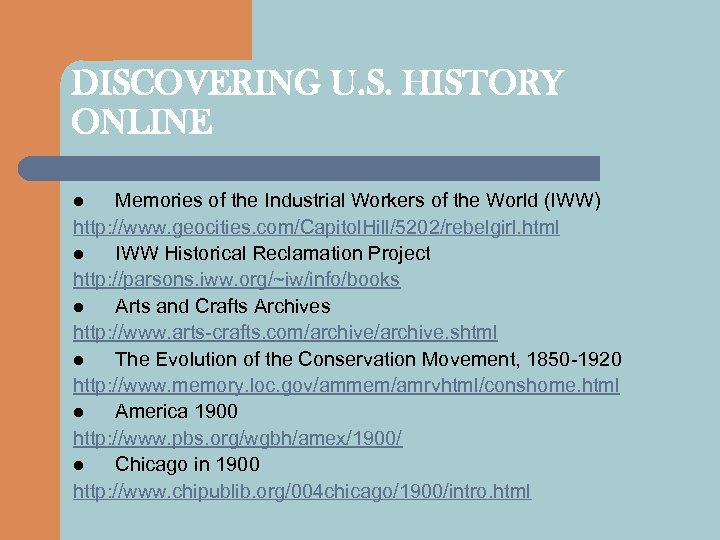 DISCOVERING U. S. HISTORY ONLINE Memories of the Industrial Workers of the World (IWW)