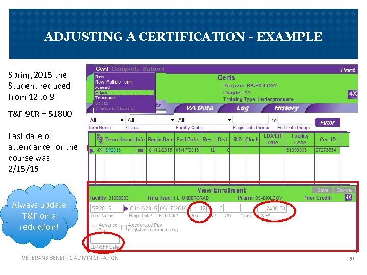 ADJUSTING A CERTIFICATION - EXAMPLE Spring 2015 the Student reduced from 12 to 9