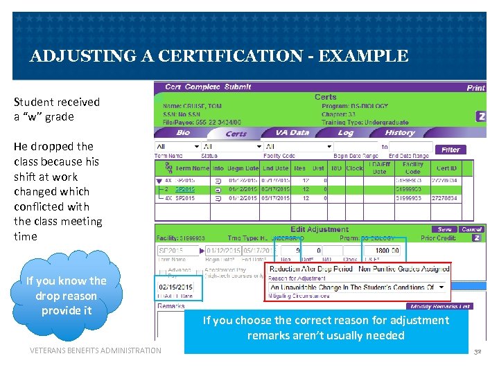 ADJUSTING A CERTIFICATION - EXAMPLE Student received a “w” grade He dropped the class