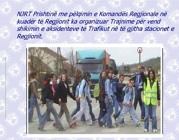 NJRT Prishtinë me pëlqimin e Komandës Regjionale në kuadër të Regjionit ka organizuar Trajnime