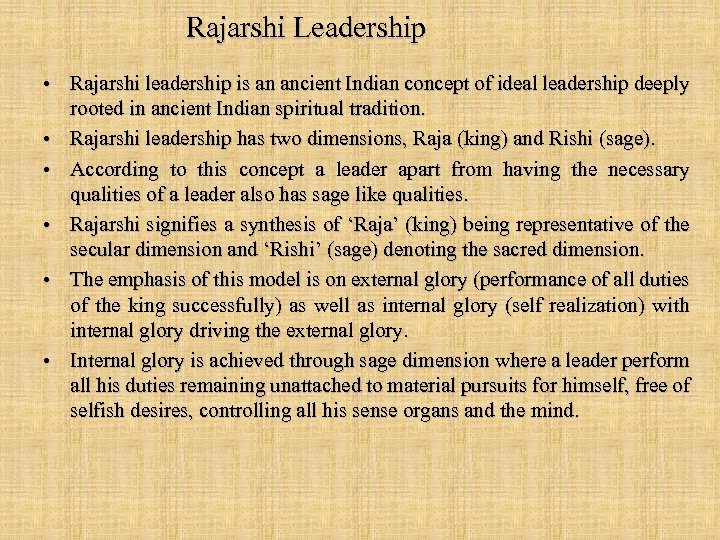 Rajarshi Leadership • Rajarshi leadership is an ancient Indian concept of ideal leadership deeply