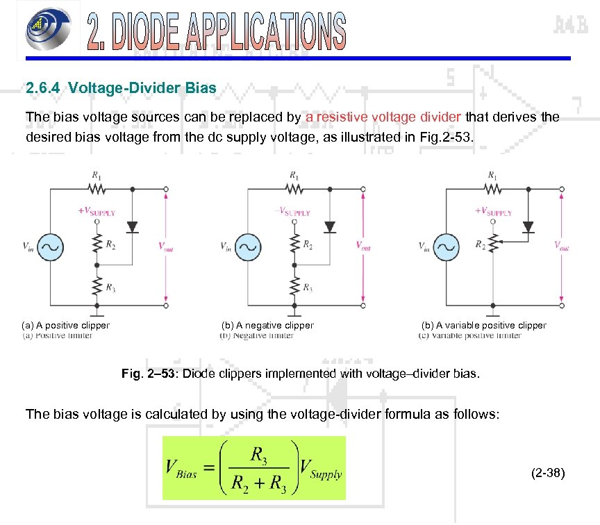 2. 6. 4 Voltage-Divider Bias The bias voltage sources can be replaced by a