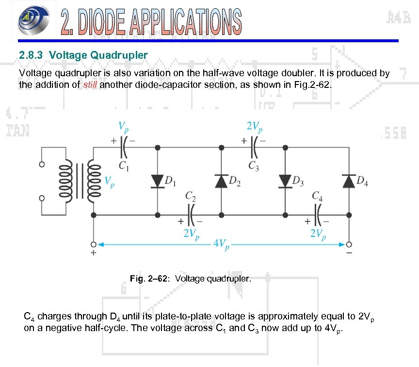 2. 8. 3 Voltage Quadrupler Voltage quadrupler is also variation on the half-wave voltage