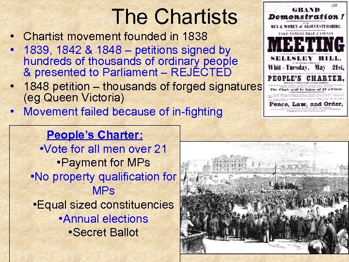 The Chartists • Chartist movement founded in 1838 • 1839, 1842 & 1848 –