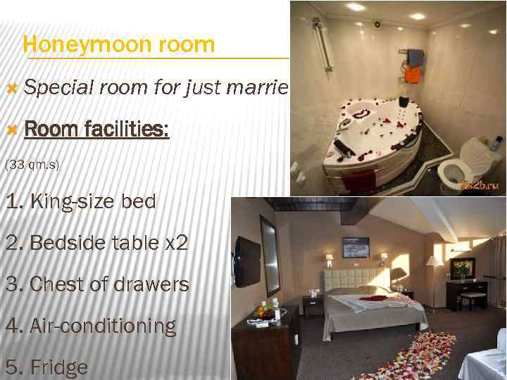 Honeymoon room Special Room room for just married facilities: (33 qm. s) 1. King-size