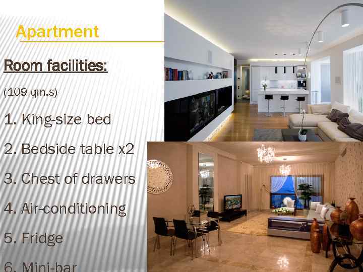 Apartment Room facilities: (109 qm. s) 1. King-size bed 2. Bedside table x 2