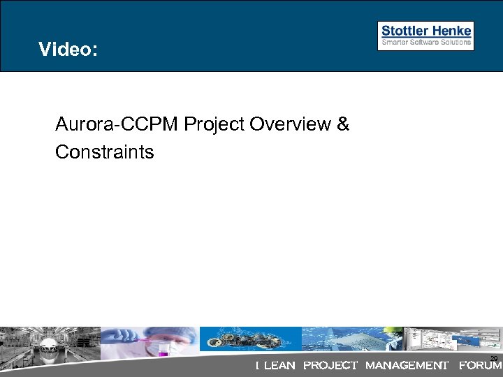 Video: Aurora-CCPM Project Overview & Constraints I LEAN PROJECT MANAGEMENT 29 FORUM 