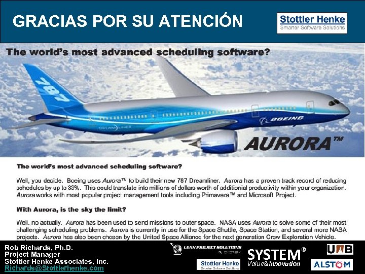 GRACIAS POR SU ATENCIÓN Rob Richards, Ph. D. Project Manager Stottler Henke Associates, Inc.